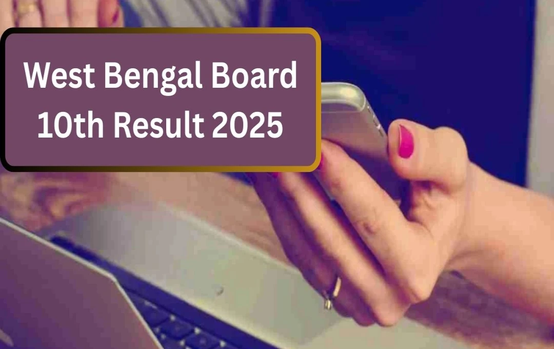 West Bengal Madhyamik (Class 10) 2025 Results Announced: 86.56% Pass Rate
