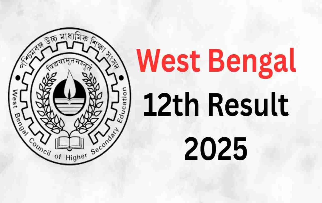 WBCHSE West Bengal 12th Result 2025 Declared