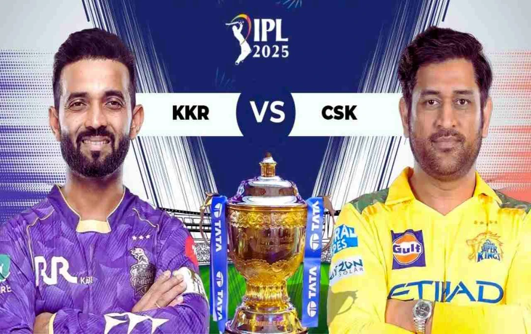 Kolkata Knight Riders vs Chennai Super Kings: Crucial IPL 2025 Clash at Eden Gardens