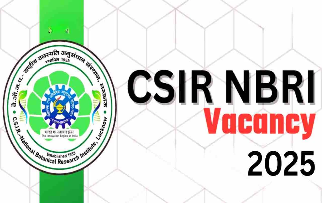 CSIR-NBRI Announces 30 Vacancies for Technical & Secretariat Assistants