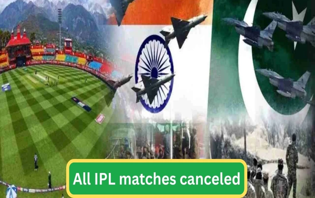 IPL 2025 Indefinitely Postponed Due to India-Pakistan Tensions