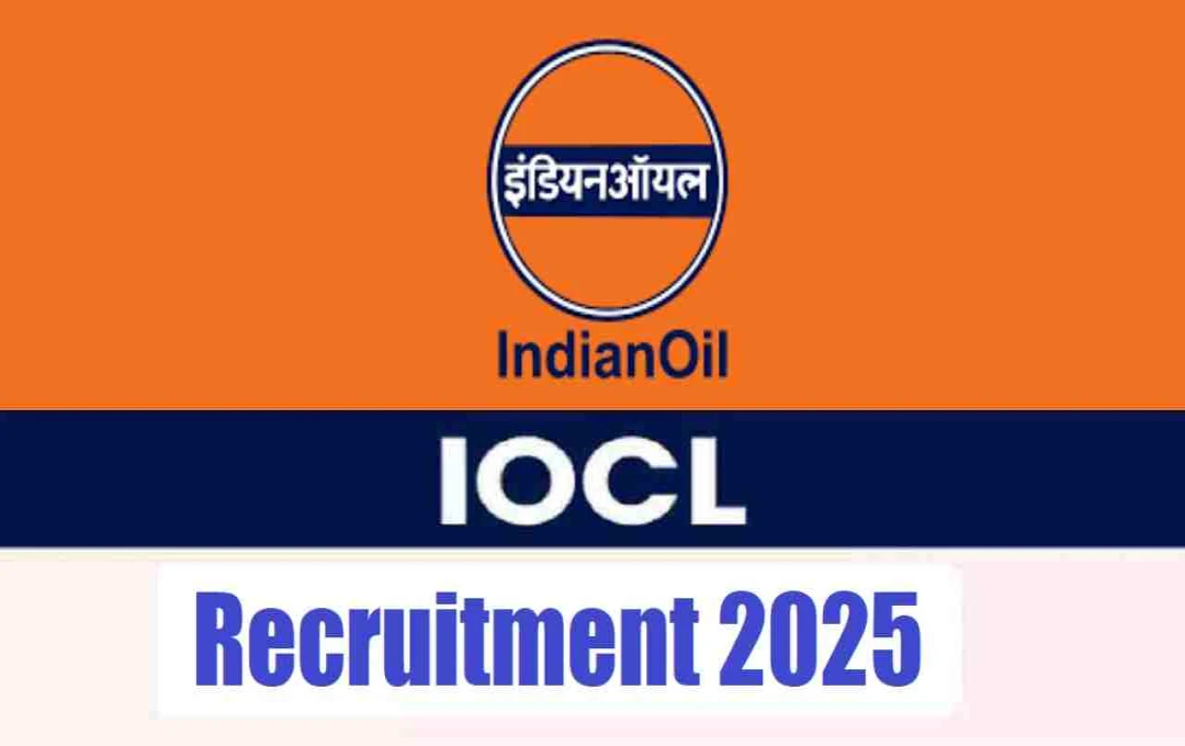 IOCL Recruitment 2025: 1700+ अपरेंटिस पदों के लिए आवेदन शुरू, जानें पूरी प्रक्रिया 
