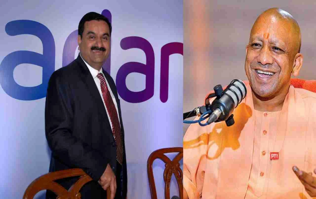 गौतम अडानी का यूपी में बड़ा निवेश, राज्य को मिलेगा बड़ा आर्थिक फायदा