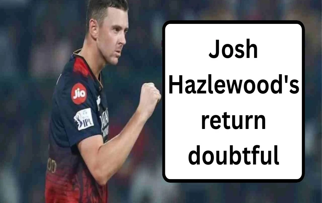 Hazlewood's Injury Clouds RCB's IPL 2025 Return; Overseas Player Availability Questioned