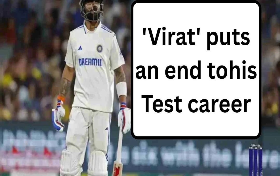 Virat Kohli Announces Retirement from Test Cricket