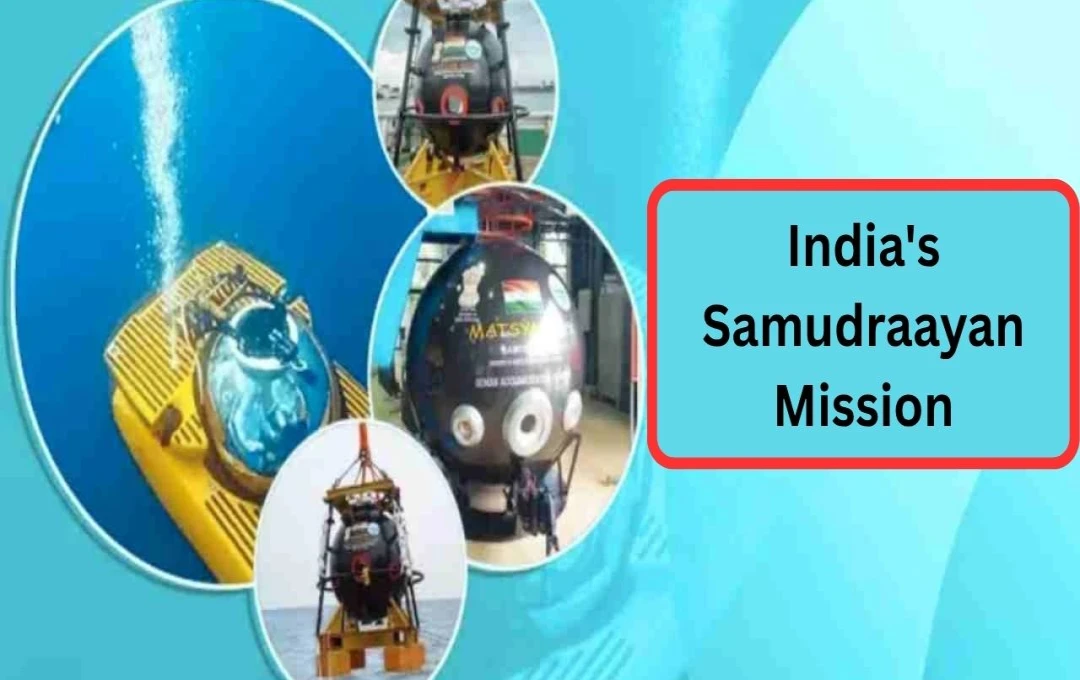 India's Samudrayaan: Manned Submersible to Explore Ocean Depths by 2026