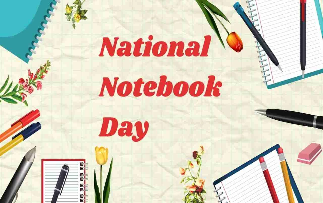 National Notebook Day: यादों, सपनों और रचनात्मकता को समर्पित एक खास दिन