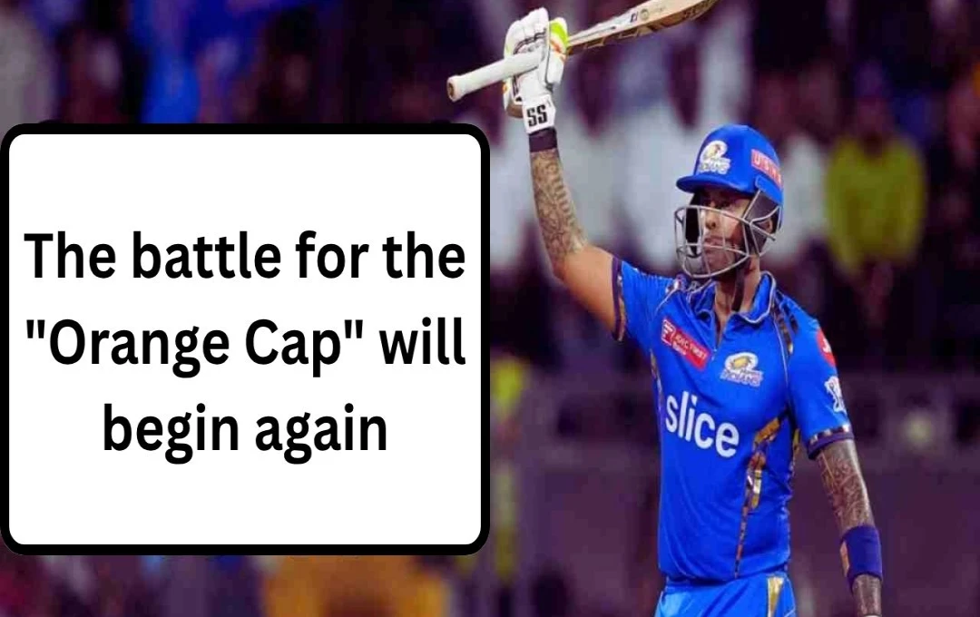 IPL 2025 Orange Cap Race Heats Up: Suryakumar Yadav Leads by a Whisker