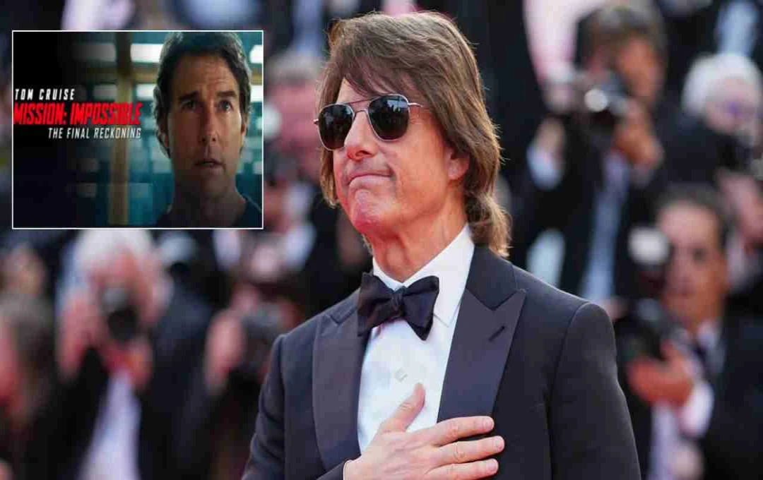 Cannes 2025: टॉम क्रूज की ‘मिशन इम्पॉसिबल: फाइनल रेकनिंग’ को मिला स्टैंडिंग ओवेशन, भावुक हुए सुपरस्टार