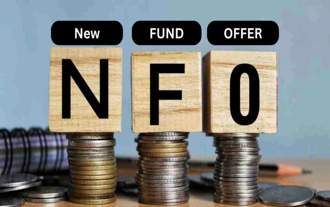 इस सप्ताह म्यूचुअल फंड बाजार में 5 नए NFOs होंगे लॉन्च, ₹500 से कर सकते हैं निवेश की शुरुआत