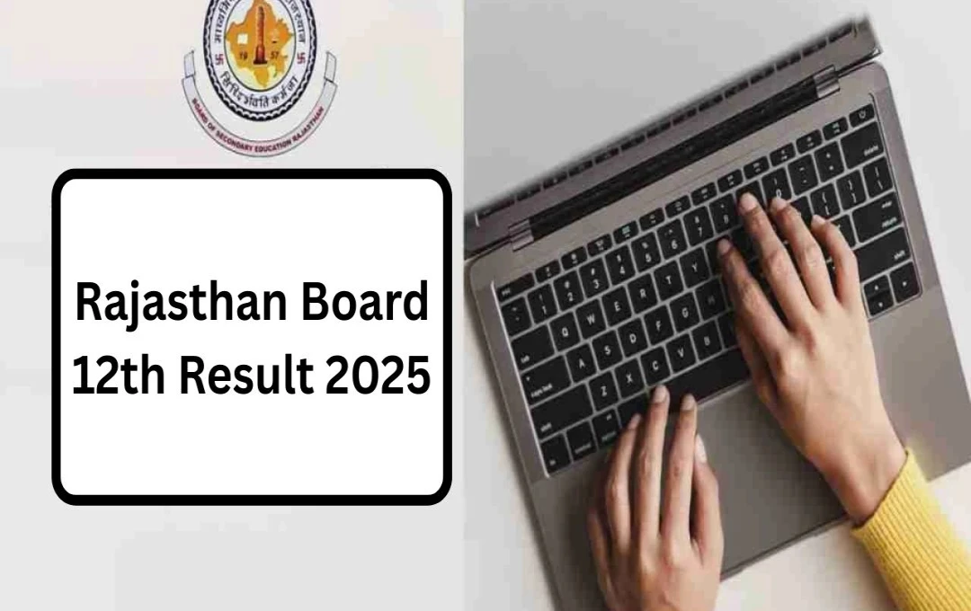 Rajasthan Board Declares Class 12th Results 2025