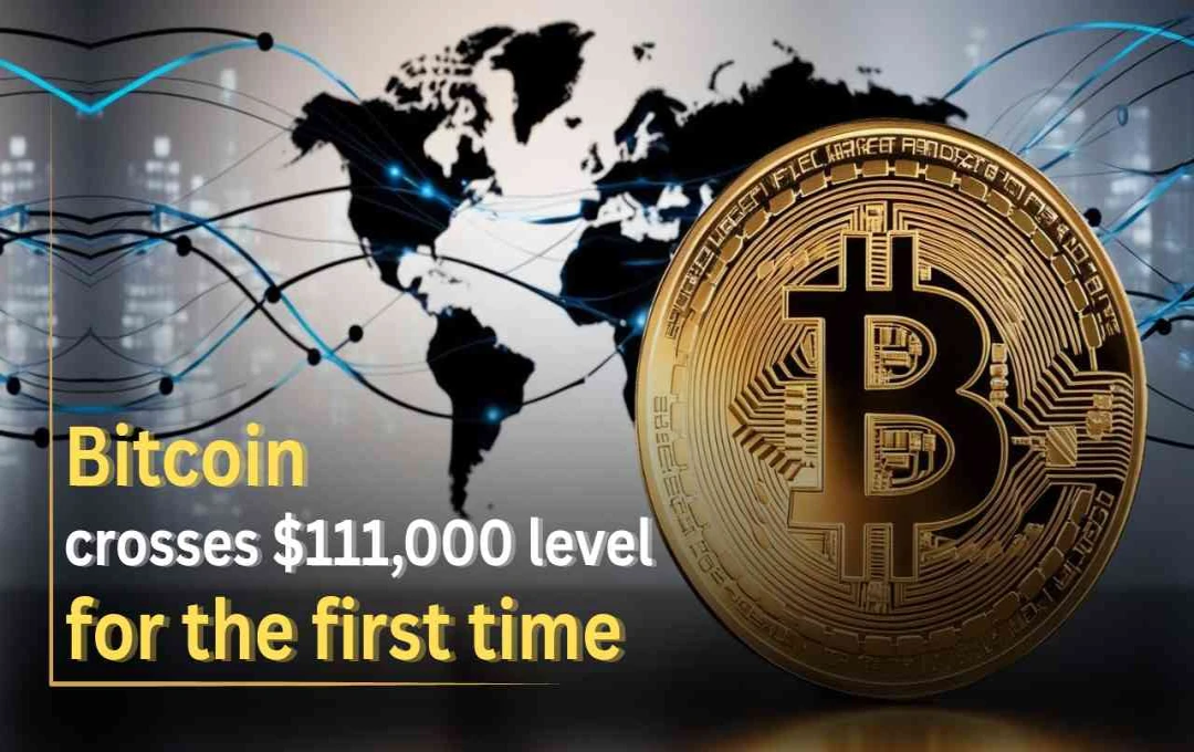 Bitcoin Surges Past $111,000, Setting New Record High