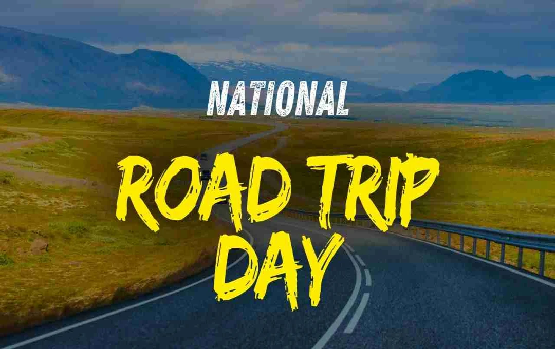 Hit the Road! Celebrating National Road Trip Day on May 23rd