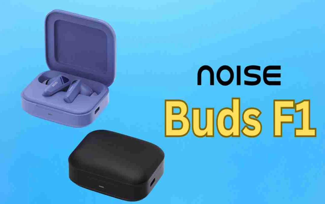 Noise ने भारत में लॉन्च किए नए Buds F1 TWS ईयरबड्स, 50 घंटे तक बैटरी और दमदार फीचर्स के साथ