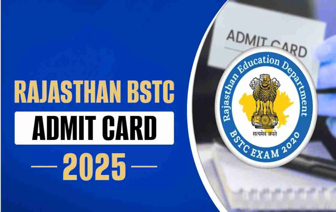 Rajasthan BSTC 2025 Admit Cards Released: Exam on June 1st