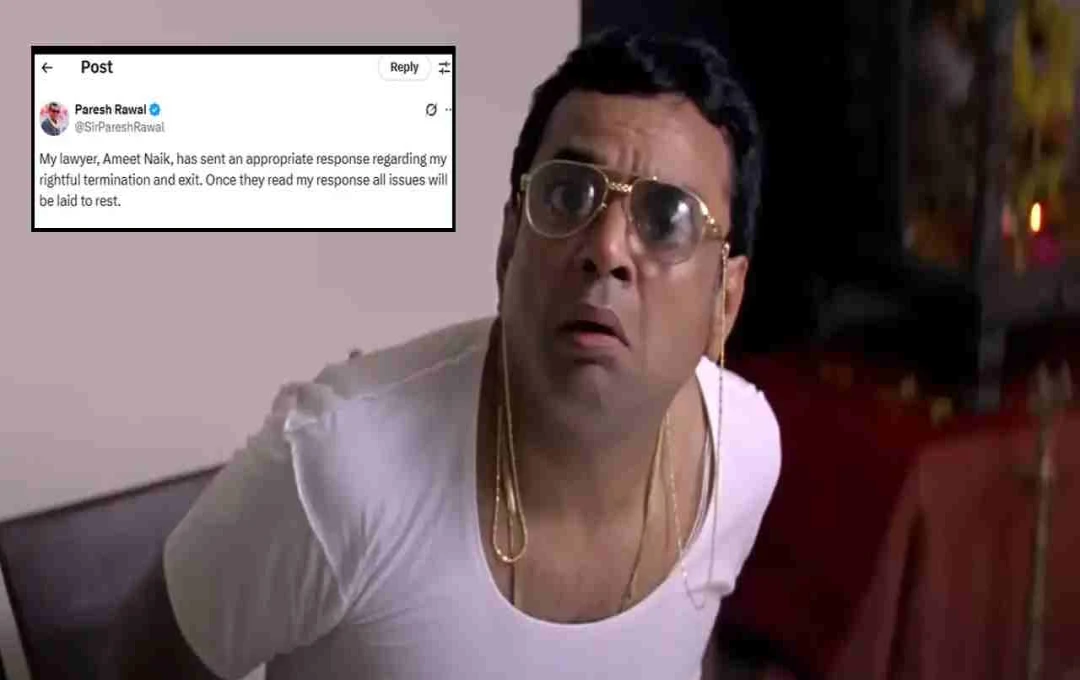 परेश रावल ने 'हेरा फेरी 3' विवाद पर तोड़ी चुप्पी, कहा-'सभी मुद्दे सुलझ जाएंगे'