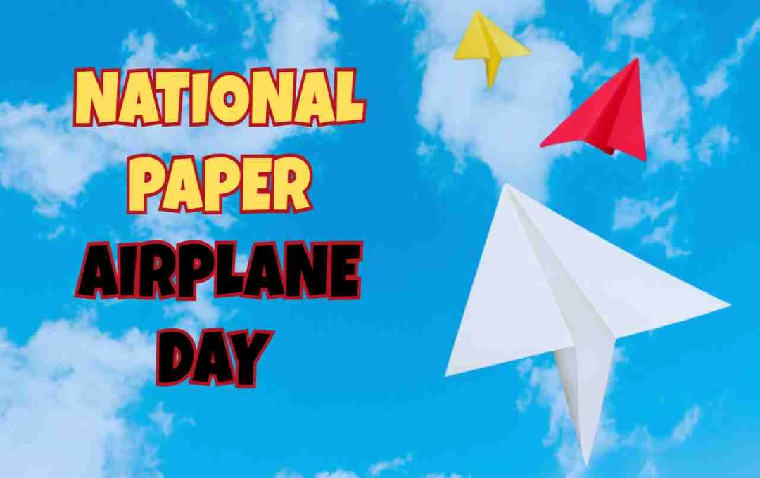 26 May: National Paper Airplane Day – कागज के हवाई जहाज़ों के नाम एक दिन