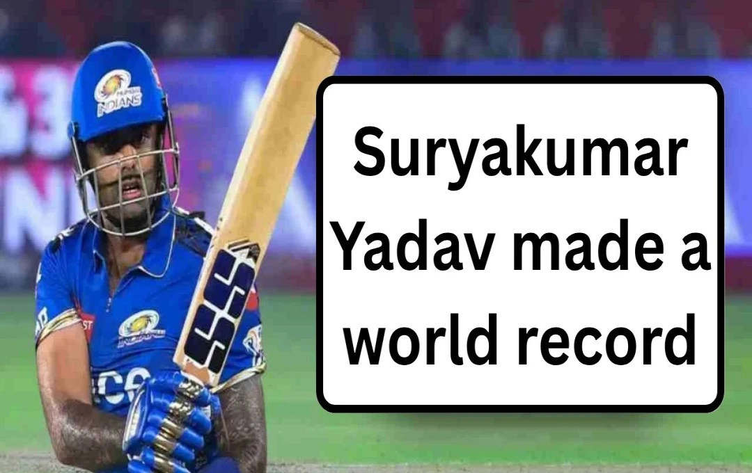 Suryakumar Yadav Sets New World Record in T20 Cricket