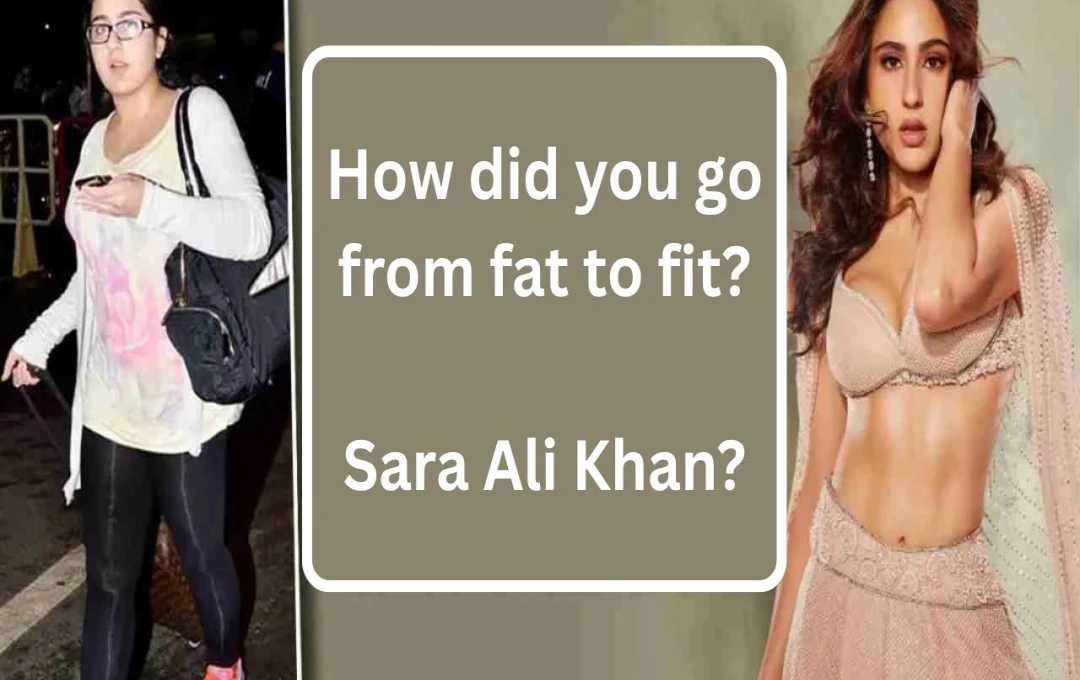 Sara Ali Khan's Inspiring 45kg Weight Loss Journey: Diet, Workout, and PCOS