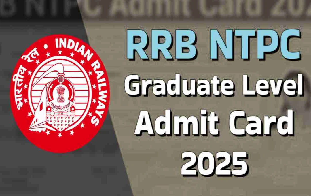 RRB NTPC Admit Card 2025: एडमिट कार्ड जारी, यहां से करें डाउनलोड, परीक्षा 5 जून से