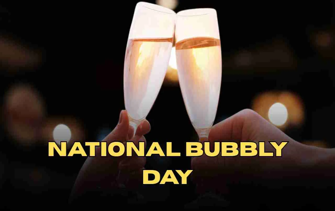 Celebrate National Bubbly Day: A Guide to Sparkling Wine