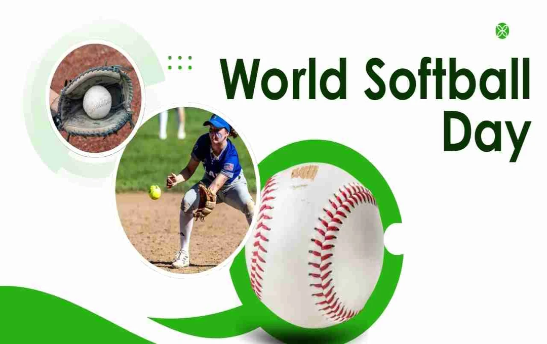 Celebrating World Softball Day: Promoting Health, Unity, and Global Participation