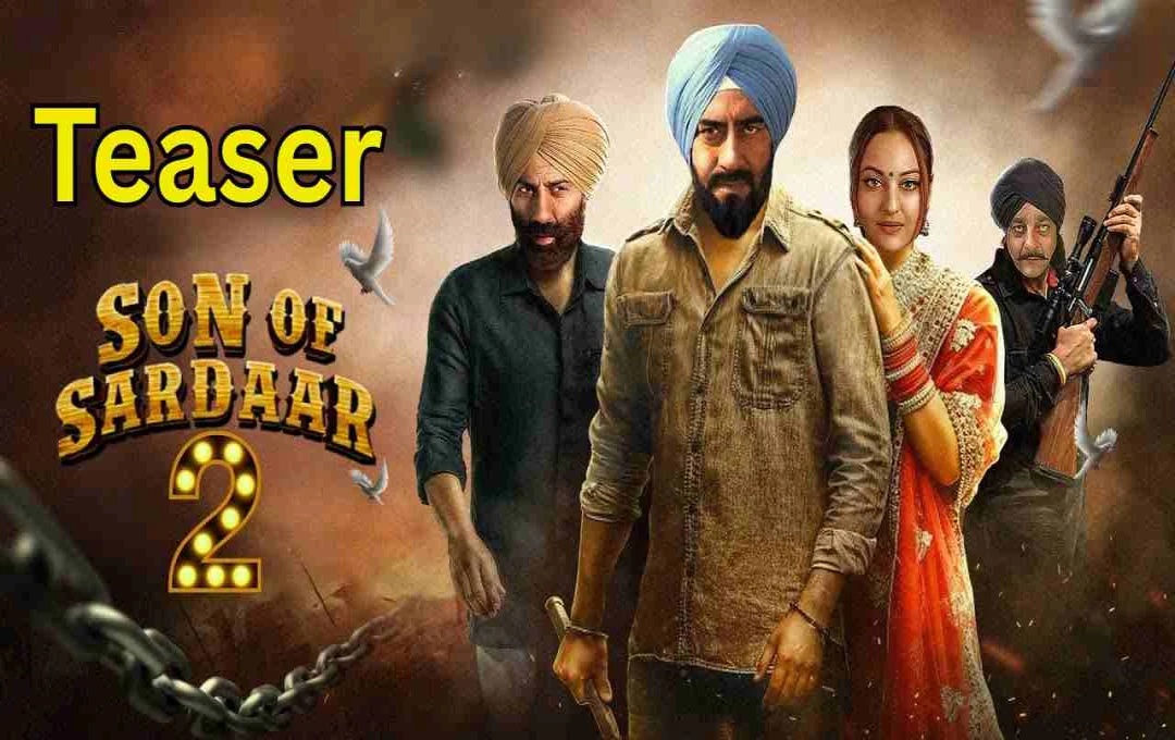 Son Of Sardaar 2 टीज़र रिलीज़: जस्सी रंधावा की वापसी, एक्शन-कॉमेडी का धमाकेदार तड़का!
