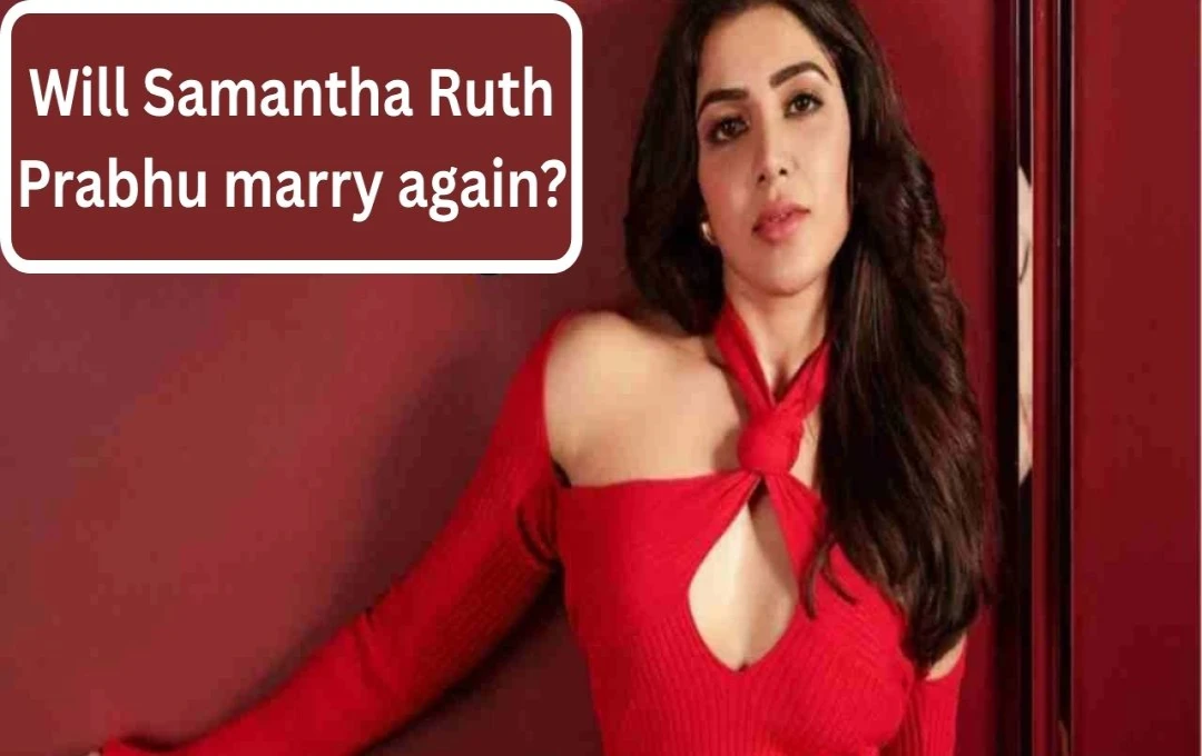 Samantha Ruth Prabhu Dating Director Raj Nidimoru: Are They Planning to Remarry?