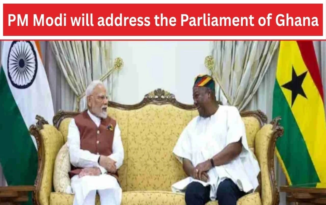 PM Modi's Historic Ghana Visit: Strengthening Ties and Expanding Diplomatic Reach