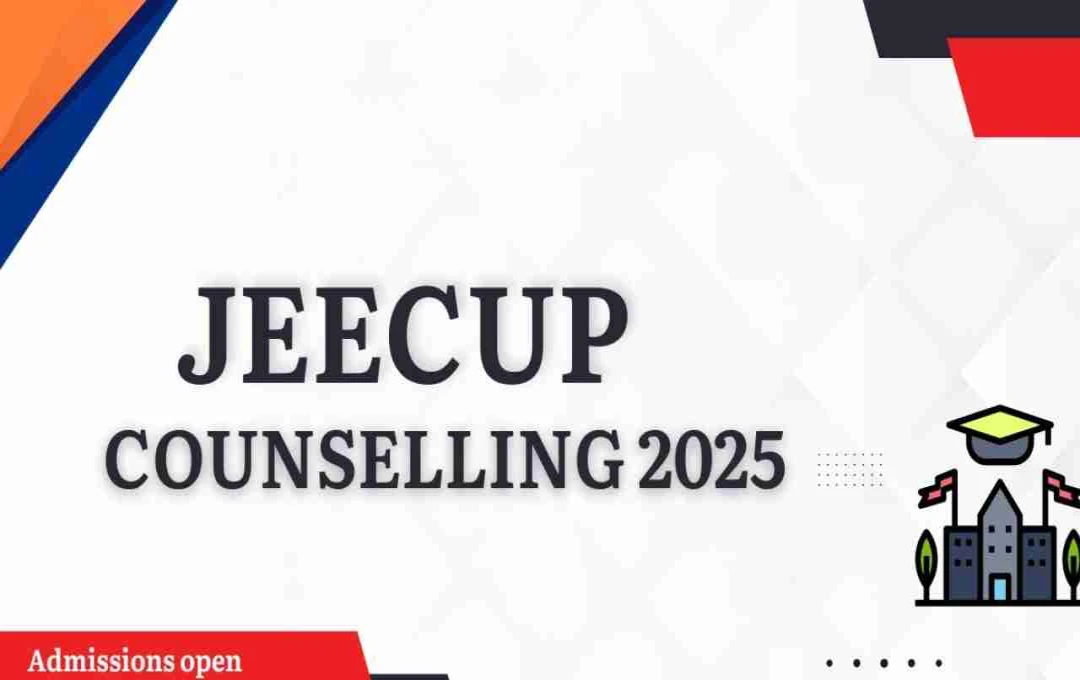 UP JEECUP Counselling 2025: जानें दूसरी चरण की पूरी प्रक्रिया, कब से शुरू होगी च्वाइस फिलिंग