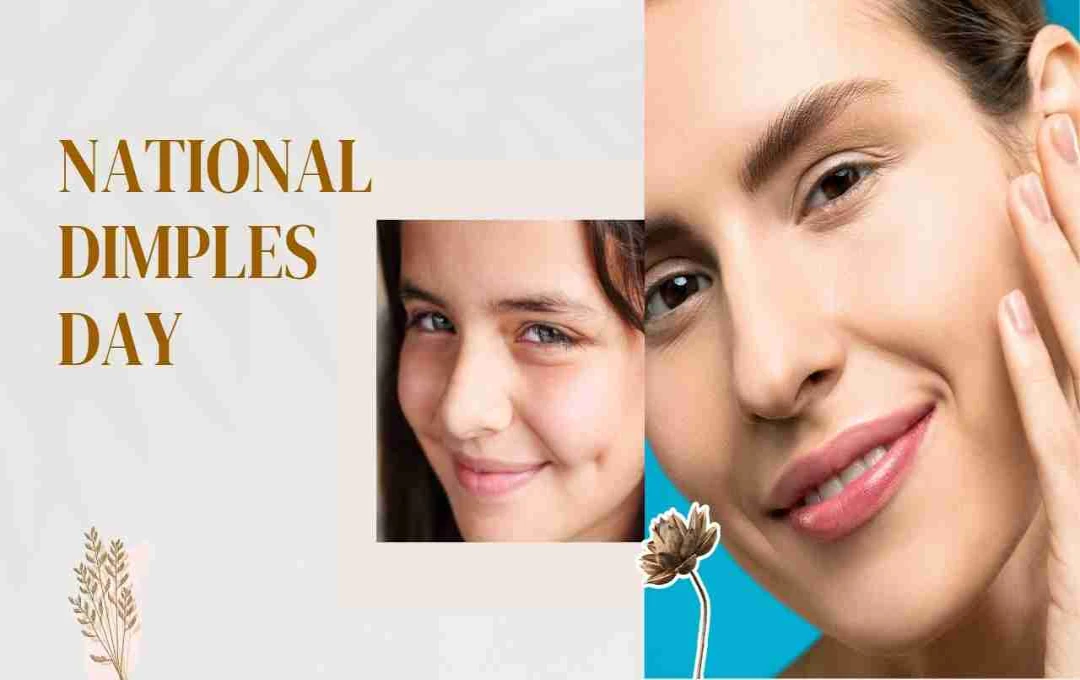 National Dimples Day: Celebrating the Charm and Beauty of Dimples