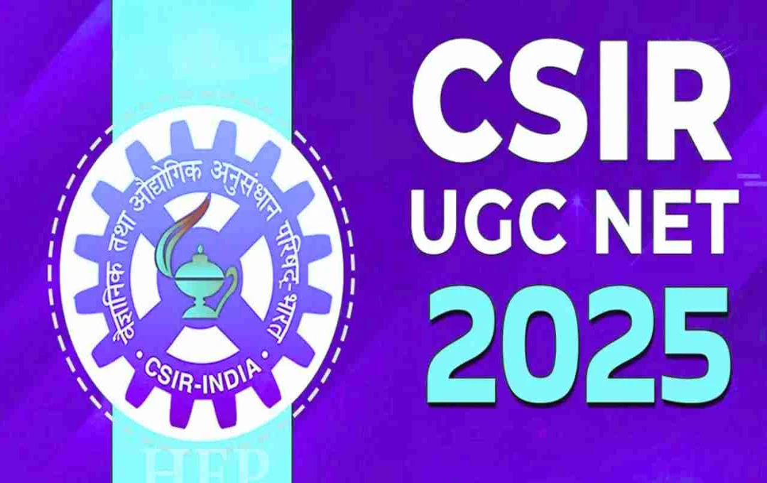 CSIR UGC NET June 2025 Exam Date Revised to July 28: Key Details