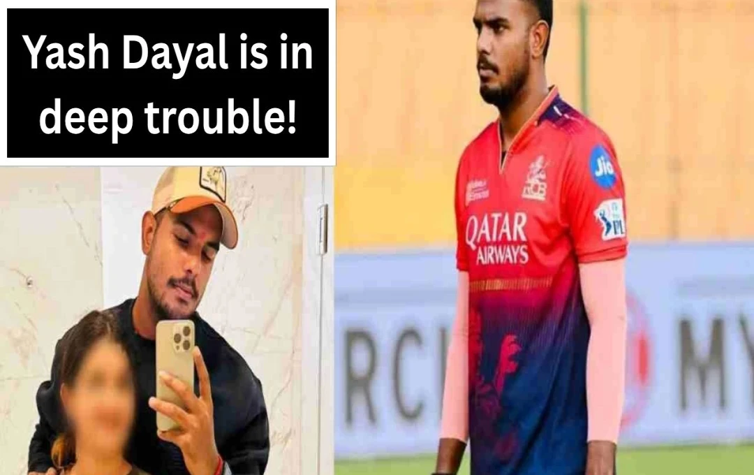 Cricketer Yash Dayal Faces Sexual Harassment Allegations: Victim Appeals for Justice