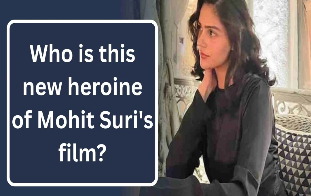 Mohit Suri's 'Saiyyara' Set to Release, Featuring New Faces and Evoking 'Aashiqui 2' Vibes