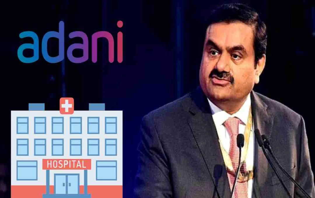 Adani Group Enters Healthcare Sector with AI-Powered 'Health Temples' and Mayo Clinic Partnership