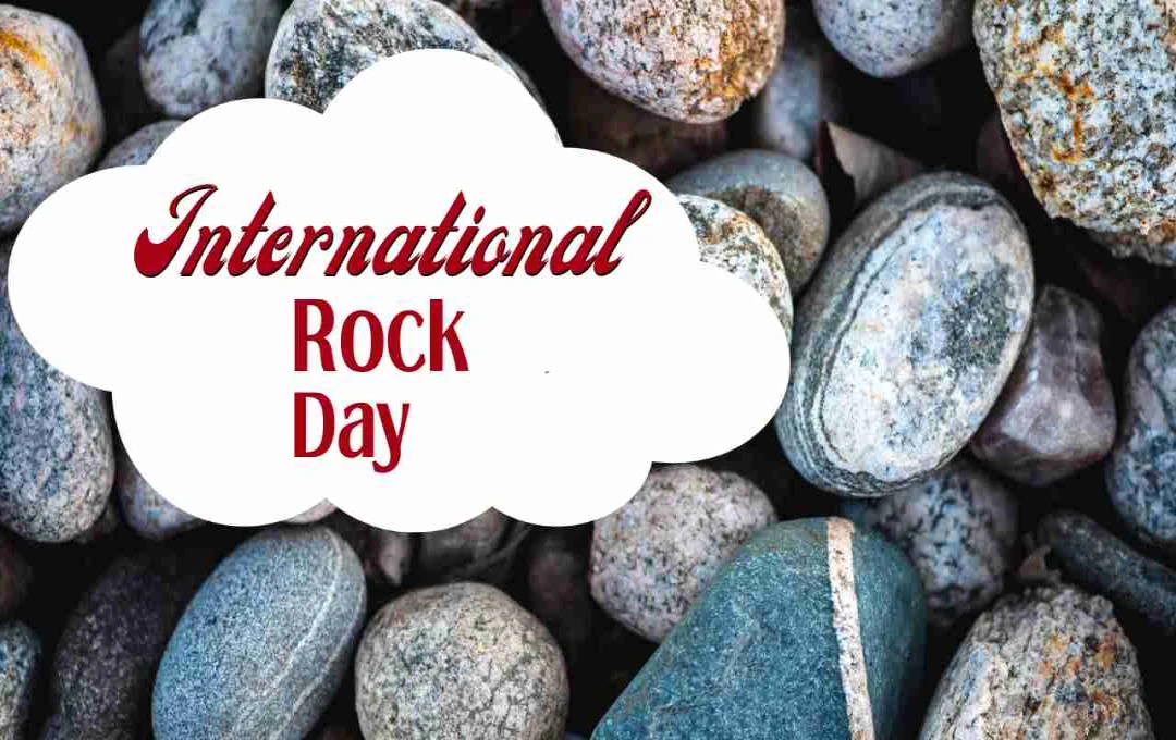 International Rock Day: जानिए पत्थरों का वैज्ञानिक, ऐतिहासिक और प्राकृतिक महत्व