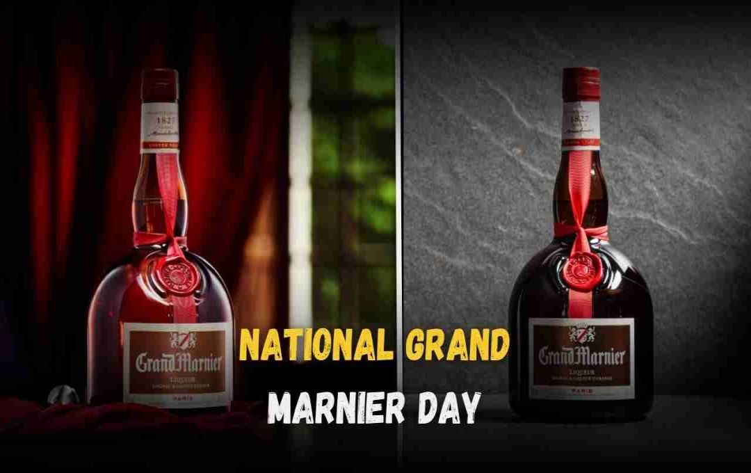 National Grand Marnier Day: एक अनोखे और खास फ्रांसीसी लिकर का जश्न