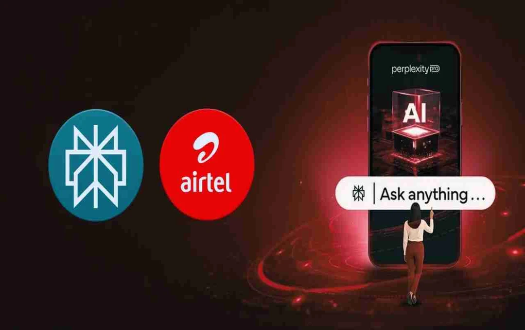 Airtel यूज़र्स को 12 महीने तक मिलेगा फ्री Perplexity Pro सब्सक्रिप्शन, जानें कैसे करें एक्टिवेट
