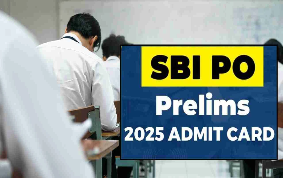 SBI PO Preliminary Exam 2025: Admit Card Release and Exam Details