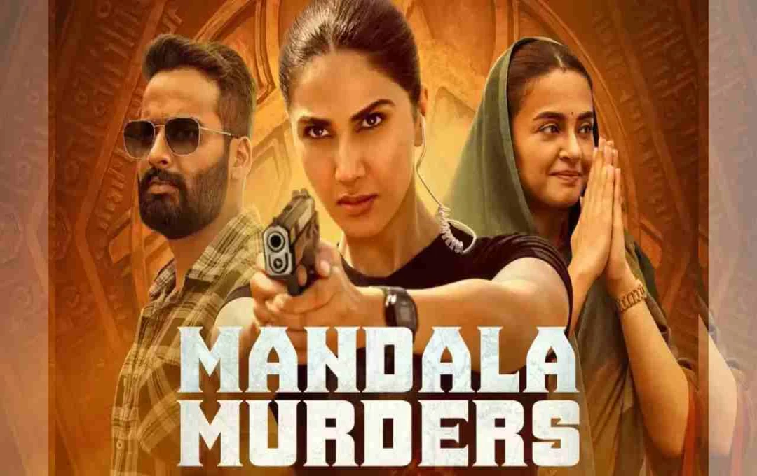 'मंडला मर्डर्स' में वाणी कपूर इन्वेस्टिगेशन ऑफिसर बन सुलझाएंगी रहस्यमयी हत्याओं की गुत्थी, जानें रिलीज डेट 