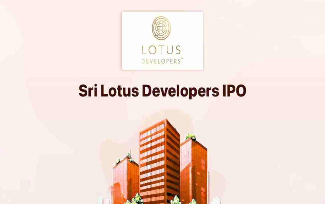 Sri Lotus Developers: बड़े निवेशक और बॉलीवुड सितारों का भरोसा, जानिए यह IPO क्यों है खास