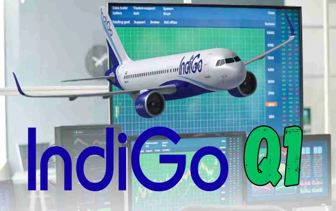 IndiGo Q1 Results: Profit Drops 20% Despite Revenue Increase, Misses Expectations