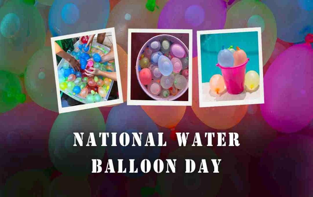 National Water Balloon Day: पानी के गुब्बारों संग मस्ती और बचपन की यादें ताज़ा करने जश्न 