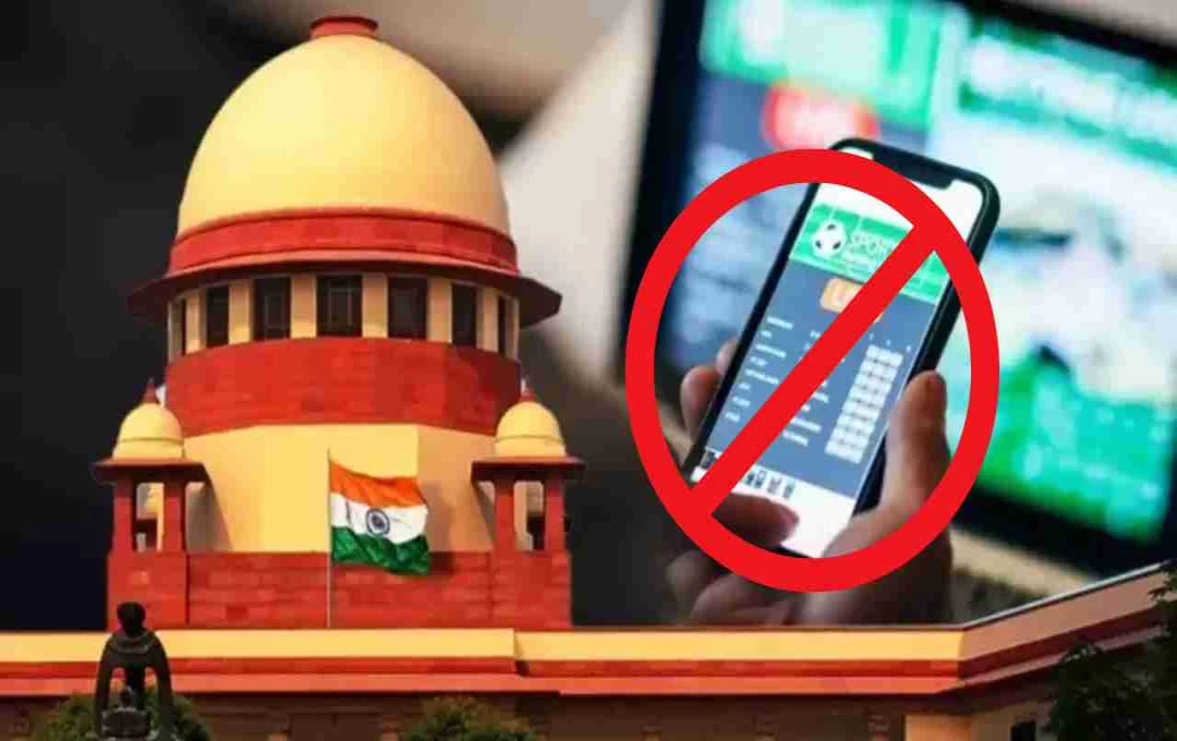 Supreme Court Addresses Petition Seeking Ban on Online Betting and Gaming Apps in India
