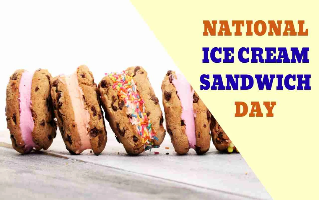 National Ice Cream Sandwich Day: A Sweet Celebration of Childhood Memories