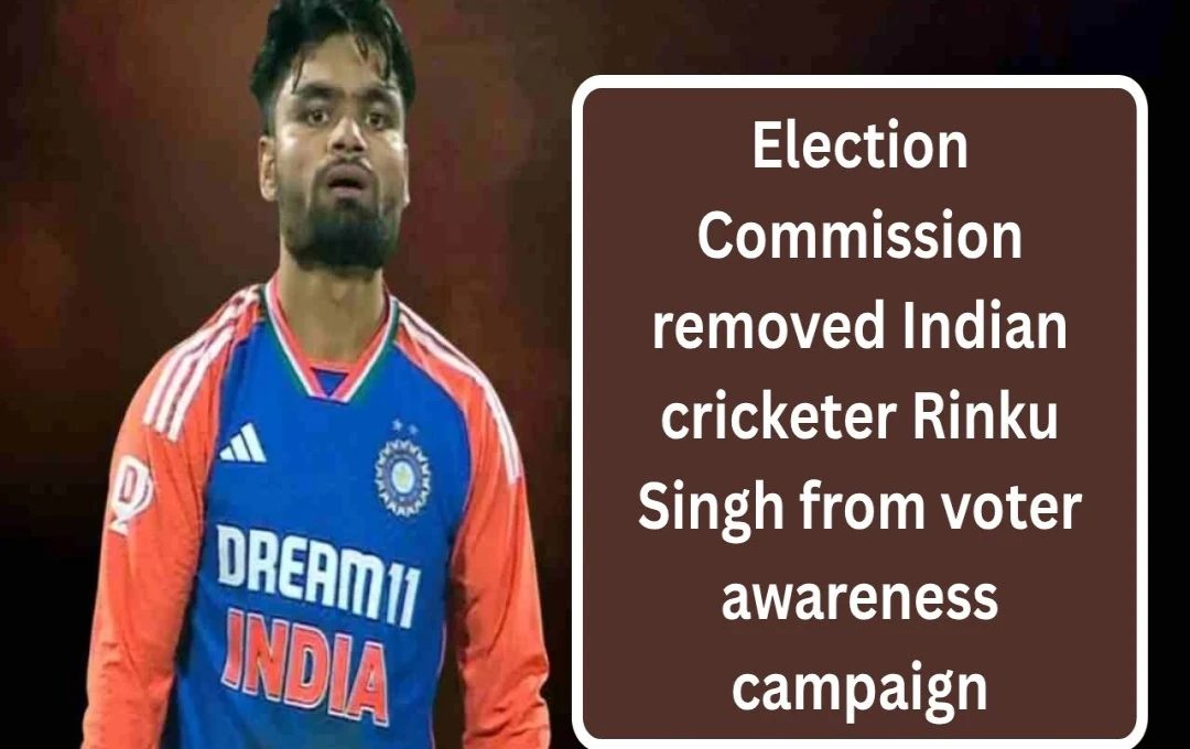 Rinku Singh Removed as Voter Awareness Icon After Engagement to SP MP