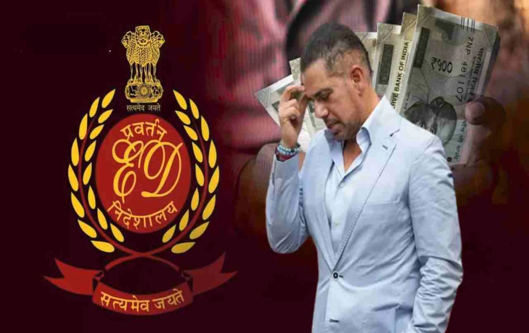 Robert Vadra Faces Court Notice in Money Laundering Case: Hearing Set for August 2025