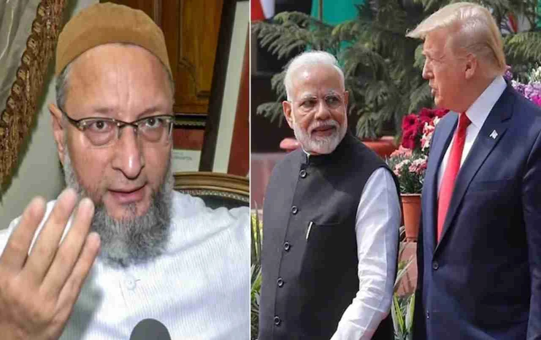 ট্রাম্পের শুল্ক আরোপ: মোদীর নীরবতা নিয়ে ওवैসির প্রশ্ন, বিদেশনীতি ঘিরে আদিত্যর সমালোচনা