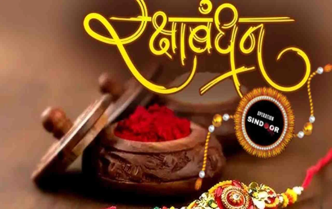 'Operation Sindoor' Rakhis: A Patriotic Raksha Bandhan Trend in Jhansi