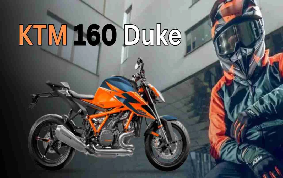 KTM की नई 160 Duke भारत में जल्द होगी लॉन्च, जानें डिजाइन और फीचर्स 